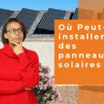 Photo femme qui se pose la question : Où Peut-on installer des panneaux solaires ?