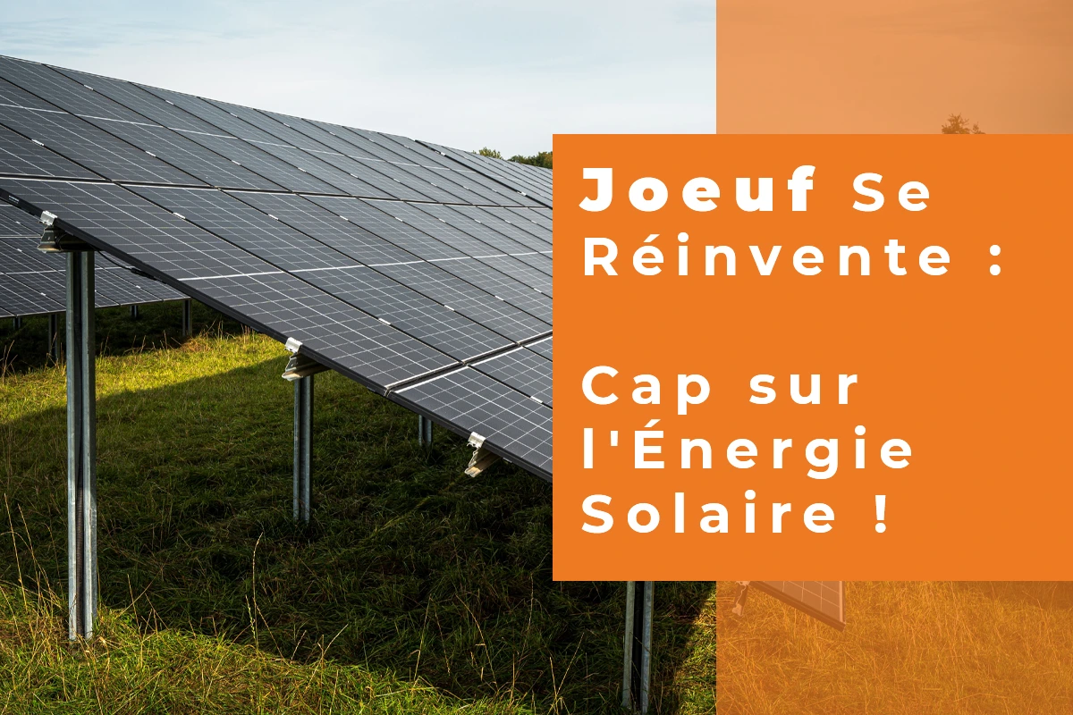 joeuf se réinvente cap sur Énergie solaire